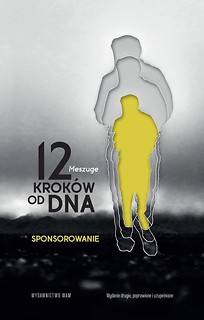 2 krok&oacute;w od dna. Sponsorowanie