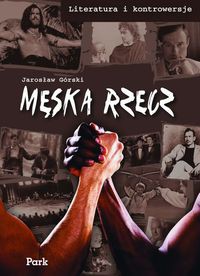 Literatura i kontrowersje Męska rzecz