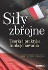 Siły zbrojne. Teoria i praktyka funkcjonowania