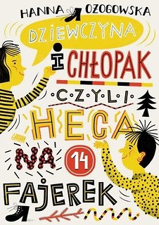 Dziewczyna i chłopak, czyli heca na 14 fajerek
