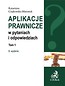 Aplikacje prawnicze w pytaniach i odpowiedziach Tom 1