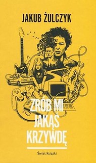 Zr&oacute;b mi jakąś krzywdę