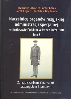 Naczelnicy organ&oacute;w rosyjskiej administracji... T.3