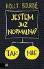 Jestem już normalna?