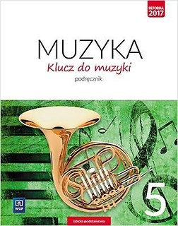 Muzyka SP 5 Klucz do muzyki Podr. WSiP