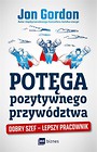 Potęga pozytywnego przywództwa