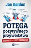 Potęga pozytywnego przyw&oacute;dztwa