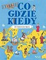 Co, gdzie, kiedy. 100 stron historii świata