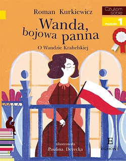 Wanda, bojowa panna. O Wandzie Krahelskiej