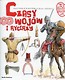 Tu powstała Polska Czasy wojów i rycerzy