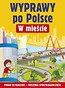 Wyprawy po Polsce W mieście