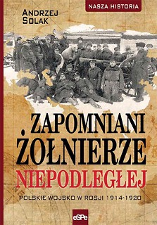 Zapomniani żołnierze Niepodległej