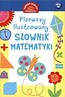 Pierwszy ilustr. słownik matematyki dla dzieci TW