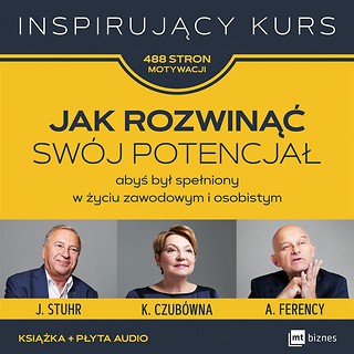 Jak rozwinąć sw&oacute;j potencjał. abyś był... + CD