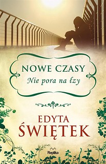Nowe czasy. Nie pora na łzy
