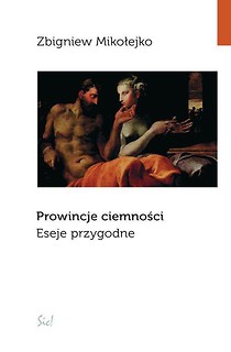 Prowincje ciemności. Eseje przygodne