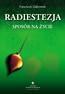 Radiestezja. Spos&oacute;b na życie