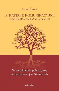 Strategie komunikacyjne os&oacute;b dwujęzycznych...