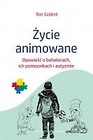 Życie animowane. Opowieść o bohaterach, ich pomocn