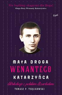Mała droga Wenantego Katarzyńca. Rekolekcje z pols