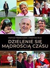 Dzielenie się mądrością czasu