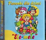 Piosenki dla dzieci  Ele-mele  CD