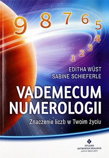 Vademecum numerologii. Znaczenie liczb w Twoim...