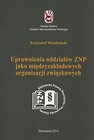 Uprawnienia oddziałów ZNP jako międzyzakładowych organizacji związkowych