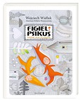 Figiel i Psikus. Burzliwe życie chochlików