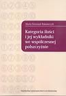 Kategoria ilości i jej wykładniki we współ. ...
