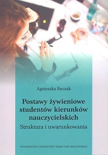 Postawy żywieniowe student&oacute;w kierunk&oacute;w nauczyciel.