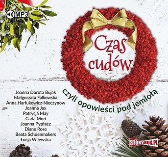 Czas cud&oacute;w, czyli opowieści pod jemiołą audiobook