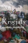 Krucjaty. Arabska perspektywa