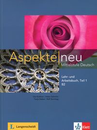 Aspekte Neu B2 Mittelstufe Deutsch Lehr- und Arbeitsbuch + CD Teil 1