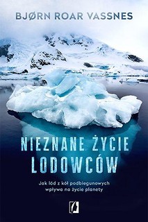 Nieznane życie lodowc&oacute;w