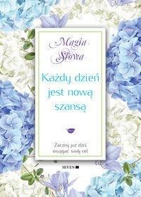 Każdy dzień jest nową szansą