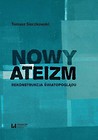 Nowy ateizm. Rekonstrukcja światopoglądu