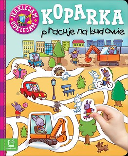 Naklejam - odklejam. Koparka pracuje na budowie