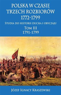 Polska w czasie trzech rozbior&oacute;w 1772-1799 T.3 w.2