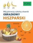 Mój pierwszy szkolny słownik obrazkowy hiszpański