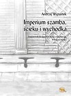 Imperium szamba, ścieki i wychodka