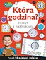 Kt&oacute;ra godzina? Zeszyt z naklejkami