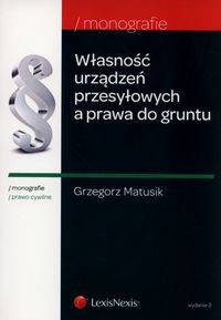 Własność urządzeń przesyłowych a prawa do gruntu