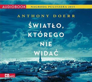 Światło, kt&oacute;rego nie widać. Audiobook