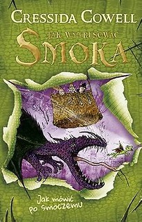 Jak wytresować smoka T.3 Jak m&oacute;wić po smoczemu