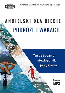 Angielski dla ciebie. Podr&oacute;że i wakacje