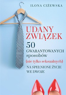 Udany związek. 50 gwarantowanych sposob&oacute;w...