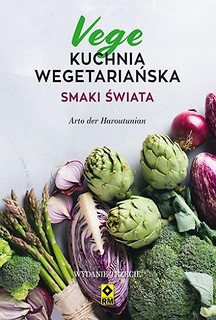 Kuchnia wegetariańska. Smaki świata wyd.3