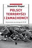 Polscy terroryści i zamachowcy