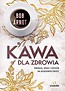Kawa dla zdrowia